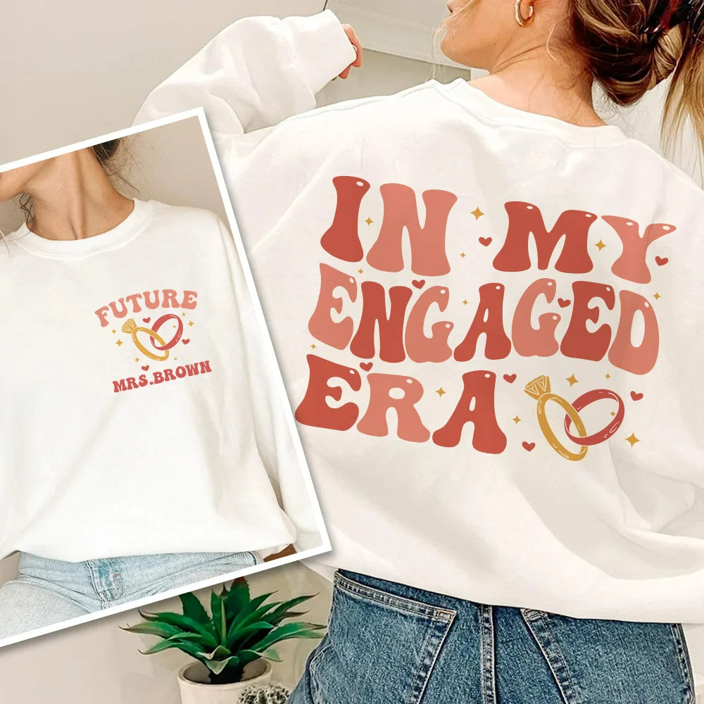Personalised In My Engaged Era T-Shirt or Sweatshirt with Wedding Rings and Name Perfect Bridal Shower or Engagement Gift for Her