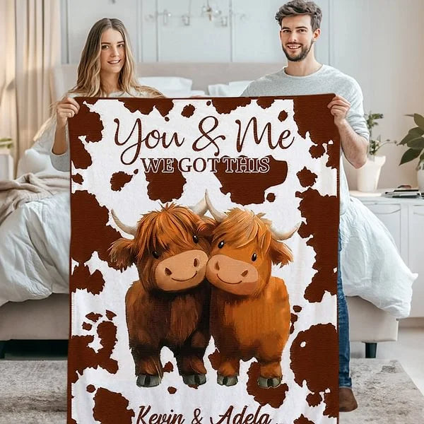 Personalized  You and Me We Got This  Highland Cow Throw Blanket with Name – Soft Anniversary, Valentine's Day and Birthday Gift for Couples